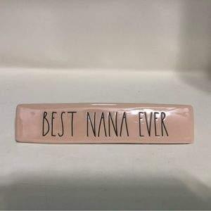 Rae Dunn Ceramic Best Nana Ever Desk Sign
